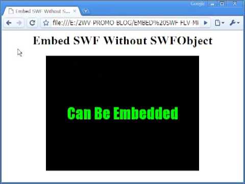 How To Embed SWF, FLV, MP4 Flash Video In Any Webpage How To Embed SWF, FLV, MP4 Flash Video In Any Webpage