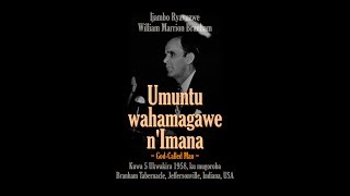 1958_10_05 Umuntu Wahamagawe n'Imana (God-Called Man) Ya William Marrion Branham