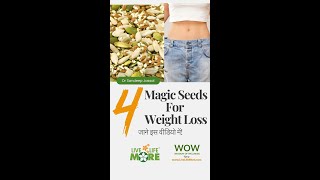 4 Healthy Seeds For Faster Weight Loss | Health Benefits of Best Seeds | Flax | Chia | Pumpkin Seeds