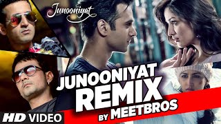 JUNOONIYAT Remix Song | Meet Bros Anjjan | Junooniyat | Pulkit Samrat, Yami Gautam | T-Series