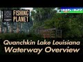 Fishing Planet Quanchkin Lake Louisiana Waterway Overview