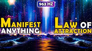 963 Hz Frequency Of God ! Universe Will Send you Miracles ! Manifest Anything You Want - Meditation