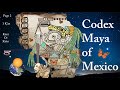 The Codex Maya of Mexico (Codice Maya) Fully Explained, page-by-page. Formerly the Grolier Codex.