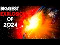 Biggest explosion of 2024!