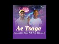 men ona ae tsoge feat danko wadi verse u0026 kamza sa