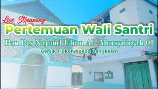 Live Streaming Pertemuan Wali Santri  Pon Pes Najmul Ulum Al- Mursyidiyah 01