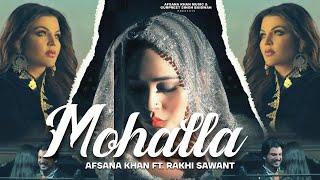 Mohalla - Official Song | Afsana Khan | Rakhi Sawant | Abeer | Oye Kunal | Punjabi Song