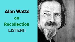 Alan Watts on Recollection