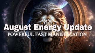 AUGUST ENERGY UPDATE - HUGE PHYSICAL \u0026 TIME FRACTAL UPGRADES - ALL AT ONCE! Intense moving Energies