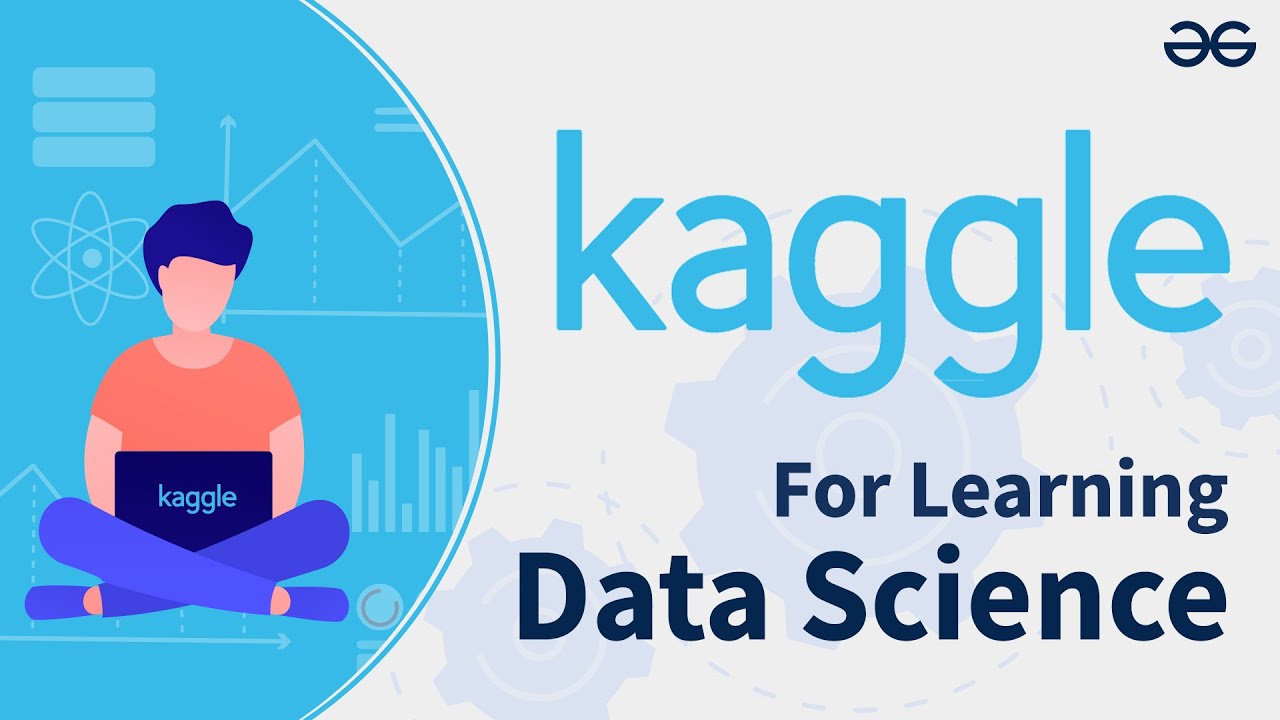 How To Use Kaggle For Learning Data Science? | GeeksforGeeks - YouTube