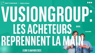 VUSIONGROUP : Les acheteurs reprennent la main - 100% Marchés - 09/01/2025