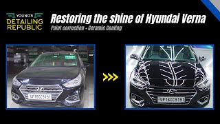 Ceramic coating \u0026 Paint correction on HYUNDAI VERNA | YOUNG'S DETAILING REPUBLIC