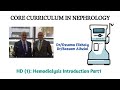 HD (1): Hemodialysis introduction  part1     Dr/Ossama Elkholy