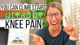 HOW TO Climb Stairs WITHOUT KNEE OSTEOARTHRITIS PAIN | Dr Alyssa Kuhn