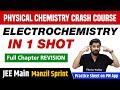 ELECTROCHEMISTRY in One Shot - Full Chapter Revision | Class 12 | JEE Main