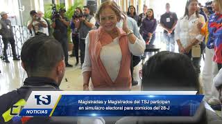 Magistradas y Magistrados del TSJ participan en simulacro electoral para comicios del 28-J