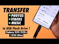 Galaxy S25 Ultra/S25+: How To Transfer Photos Videos From Samsung To USB Flash Drive!