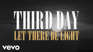 Third Day - Let There Be Light (Official Lyric Video)