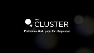 The Cluster, Professional Work Spaces for Entrepreneuers