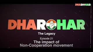 Dharohar Episode 21 | The Impact of Non-Cooperation Movement