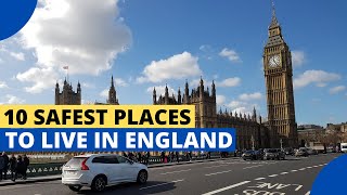 10 Safest Places to Live in England