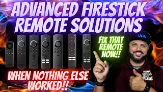 ADVANCE FIRESTICK REMOTE SOLUTIONS!! Nothing you tried worked?? LET'S FINALLY FIX IT!!!