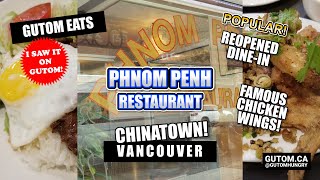 FAMOUS CHICKEN WINGS! PHNOM PENH RESTAURANT  REOPENED DINE-IN CHINATOWN  | VANCOUVER FOOD AND TRAVEL