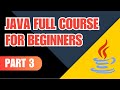 Java Full Course for Beginners Part-3