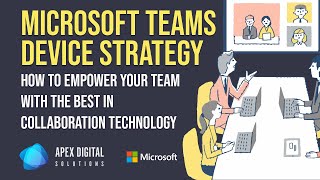 Microsoft Teams Device Strategy: How to Empower Your Team with the Best in Collaboration Technology