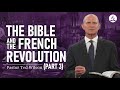 The Great Controversy Chapter 15 Part 3: The Bible and the French Revolution