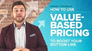 Tired of Competing on Price? Use Value-Based Pricing to Boost Your Bottom Line - Proposify Biz Chat