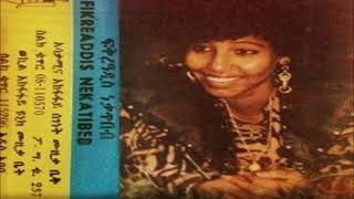 Fikeraddis Nekatibeb  አምጡልኝ ከጎንደር  Old Amharic music