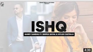 Ishaq song ( Officel video)  Garry sandhu । Shipra Goyal । New Punjabi Song। Latest punjabi song