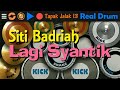 #realdrum Siti Badriah - Lagi Syantik (REAL  DRUM Cover)