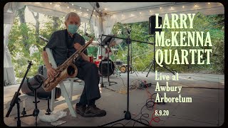 Larry McKenna Quartet | Live at Awbury Arboretum | Set 002