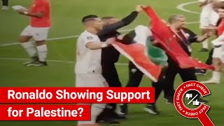 FACT CHECK: Viral Video Shows Cristiano Ronaldo Waving Palestine Flag on Football Ground?