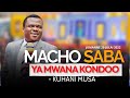 SOMO: MACHO SABA YA MWANAKONDOO - KUHANI MUSA