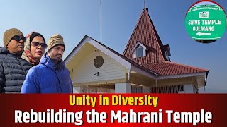 Kashmiri Muslims Unite to Restore Historic Maharani Temple in Gulmarg