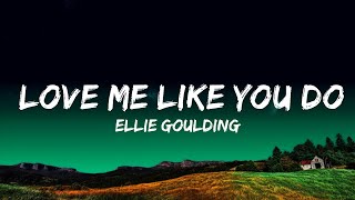 Ellie Goulding - Love Me Like You Do (Lyrics)  | To Gross