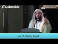 Life of  Bilal ibn Rabah   Mufti Menk