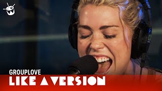 Grouplove - 'Ways To Go' (live for Like A Version)