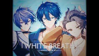 WHITE BREATH / 紺野和泉 with 四宮伊織、藍月すりっぷ