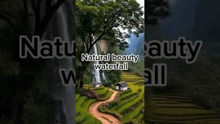 Natural Beauty Waterfall #shortsvideo #youtubeshorts #travel #nature #beautiful #cinematic