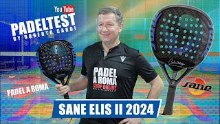 Recensione Sane Elis II 2024. Padel Test by Roberto Cardi