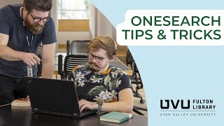 UVU Fulton Library OneSearch Research Tips \u0026 Tricks