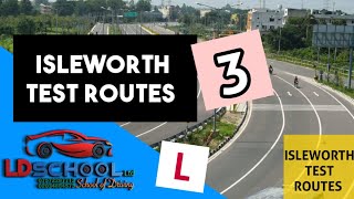 ISLEWORTH TEST ROUTE 3 | ISLEWORTH TEST CENTRE