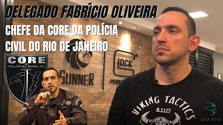 O DELEGADO FABRÍCIO OLIVEIRA - CHEFE DA CORE DA PCERJ - ABRE COMPLETAMENTE O JOGO!