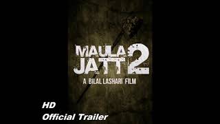 THE LEGEND OF MAULA JATT OFFICIAL TRAILER FAWAD KHAN HAMZA ALI ABBASI MAHIRA KHAN BILAL LASHARI FILM