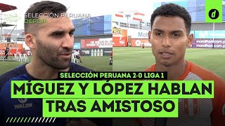 Selección peruana 2-0 Extranjeros de LIGA 1: DECLARACIONES de PABLO MÍGUEZ y MARCOS LÓPEZ