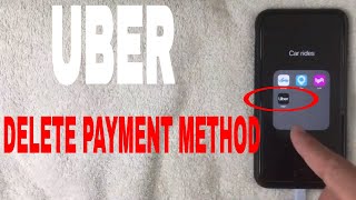 ✅ How To Delete Payment Method From Uber App 🔴
